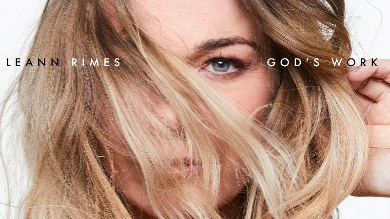 LeAnn Rimes unveils extended edition of ‘God’s Work’