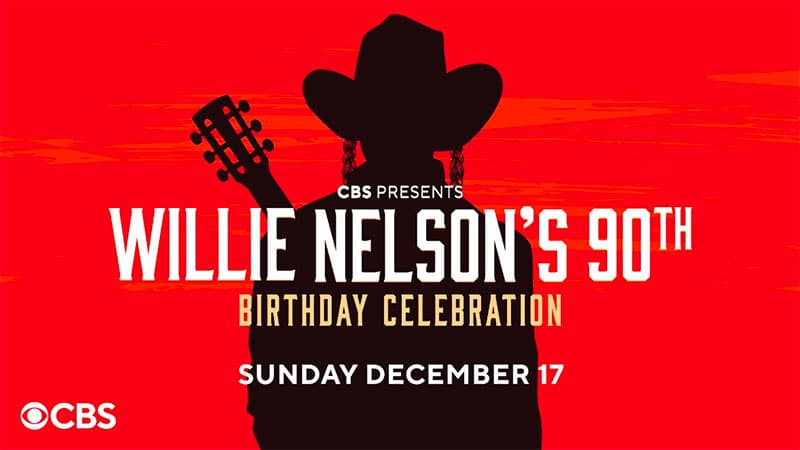CBS to air Willie Nelson 90th Birthday Celebration