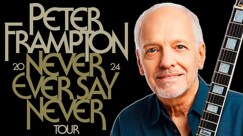 Peter Frampton announces Never Ever Say Never Tour