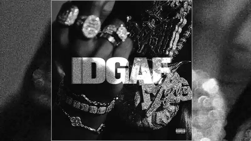 Toosii drops ‘IDGAF’