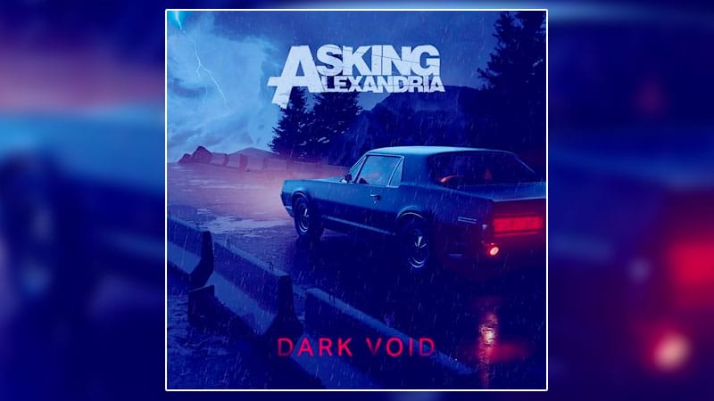 Asking Alexandria releases ‘Dark Void’ EP