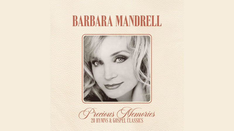 Barbara Mandrell - Precious Memories: 20 Hymns & Gospel Classics