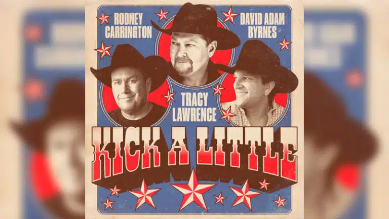 Tracy Lawrence, Rodney Carrington, David Adam Byrnes share ‘Kick A Little’