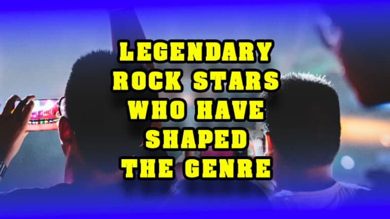 Legendary rock stars who have shaped the genre