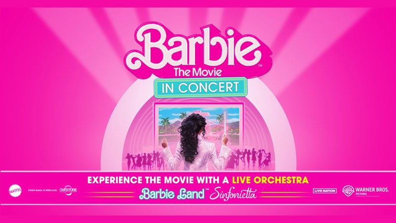 Barbie The Movie In Concert announces 2024 North American summer tour