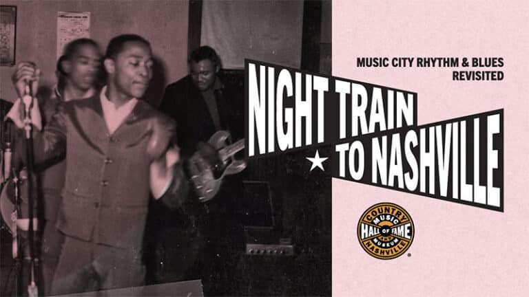 Country Music Hall of Fame's Night Train to Nashville: Music City Rhythm & Blues Revisited