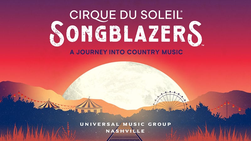 Cirque du Soleil, UMG Nashville reveal Songblazers – A Journey into Country Music