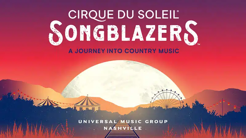 Cirque du Soleil, UMG Nashville reveal Songblazers – A Journey into Country Music