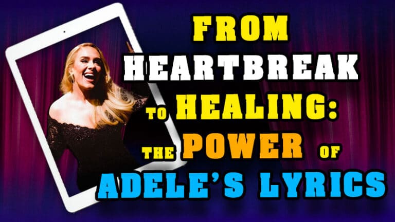 From heartbreak to healing: The power of Adele’s lyrics