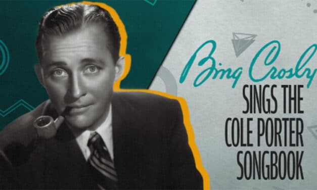 ‘Bing Crosby Sings the Cole Porter Songbook’ features rare, unreleased recordings