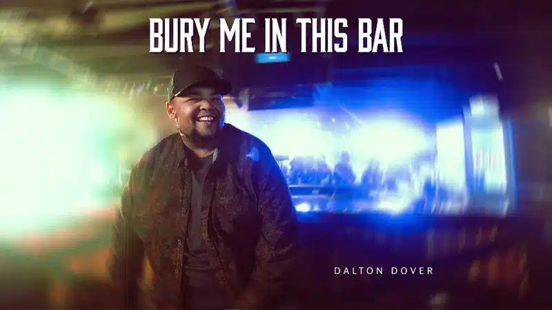 Dalton Dover shares ‘Bury Me in This Bar’ video Dalton Dover shares ‘Bury Me in This Bar’ video