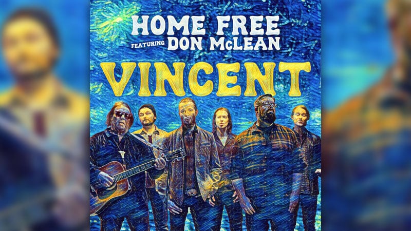 Home Free teams with Don McLean for reimagined ‘Vincent’