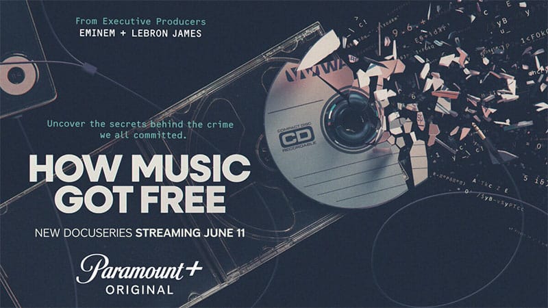Paramount+ announces ‘How Music Got Free’ docuseries