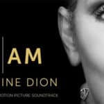 ‘I Am: Celine Dion’ Original Motion Picture Soundtrack detailed