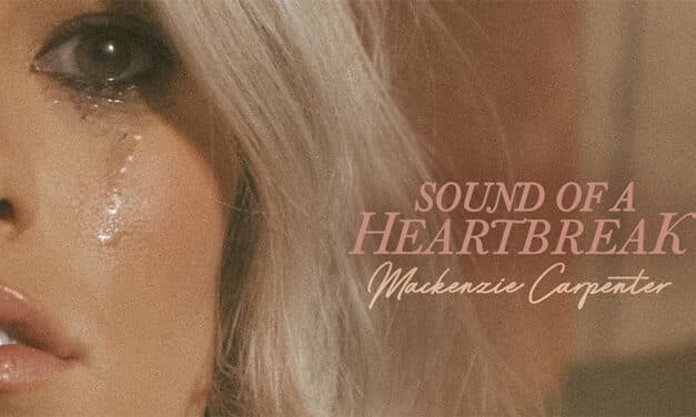 Mackenzie Carpenter shares ‘Sound of a Heartbreak’