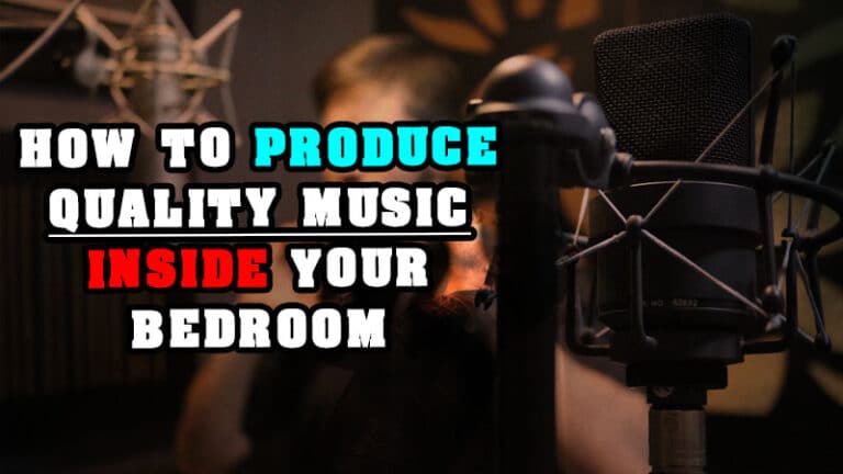How to produce quality music inside your bedroom