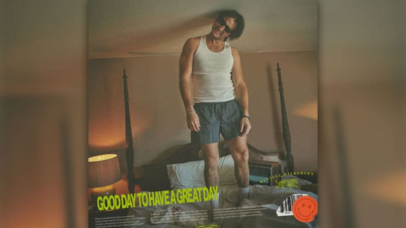 Russell Dickerson shares ‘Good Day to Have a Great Day’