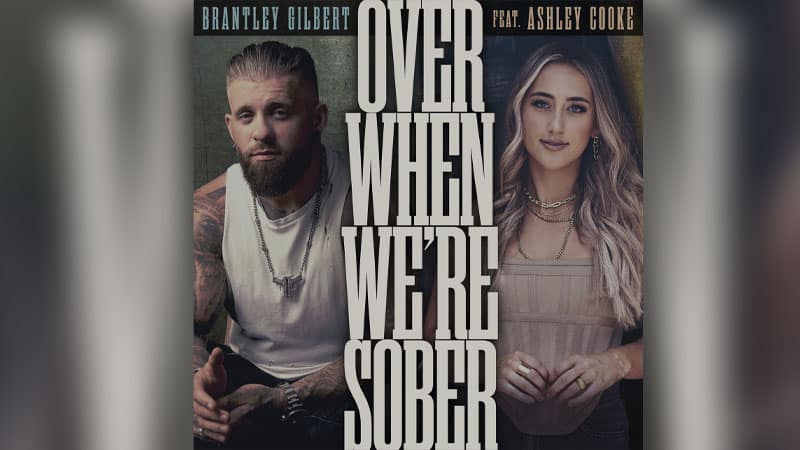 Brantley Gilbert shares ‘Over When We’re Sober’ with Ashley Cooke