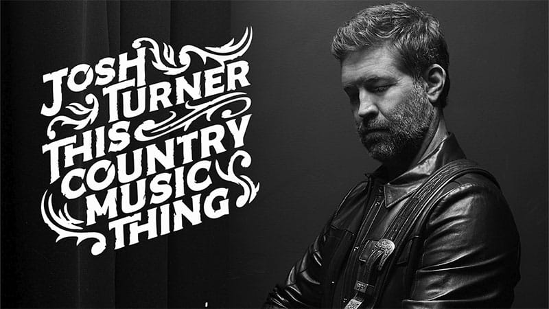 Josh Turner announces ‘This Country Music Thing’