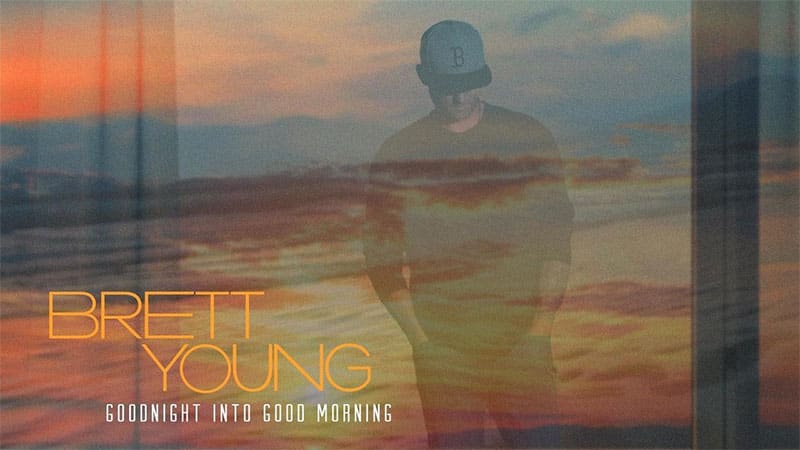 Brett Young shares ‘Goodnight Into Good Morning’