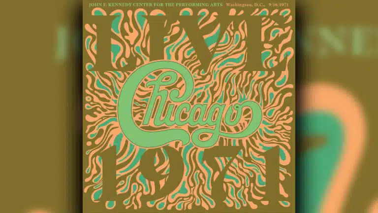 Chicago to release 1971 John F Kennedy Center Washington DC concert