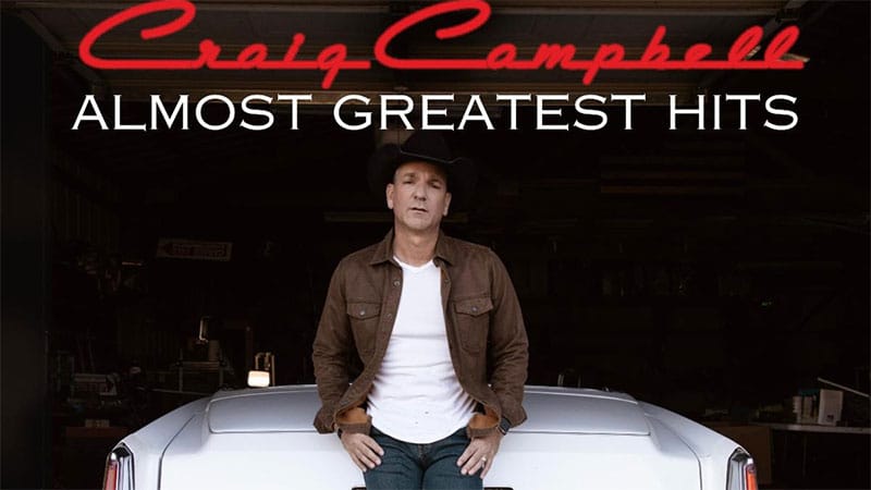 Craig Campbell schedules ‘Almost Greatest Hits’ album