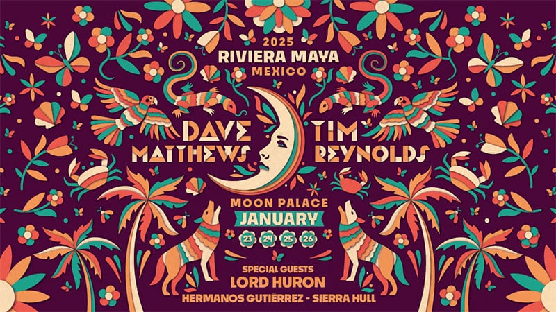 Dave Matthews, Tim Reynolds announce 2025 Riviera Maya