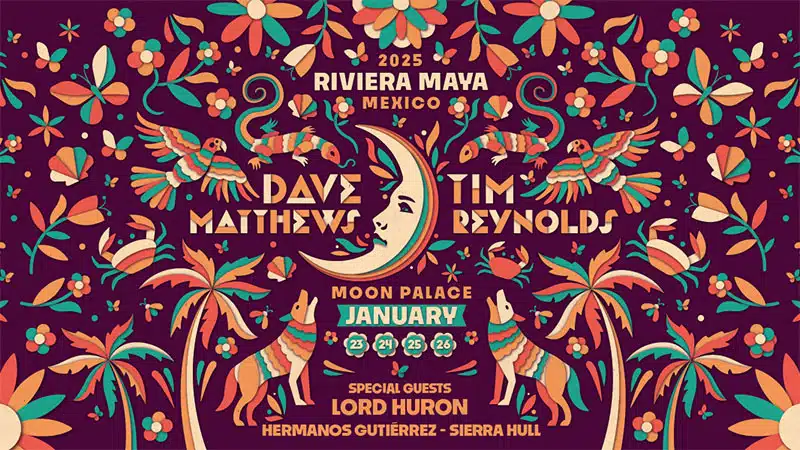 Dave Matthews, Tim Reynolds announce 2025 Riviera Maya