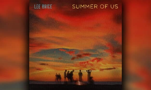 Lee Brice brings nostalgia with ‘Summer of Us’