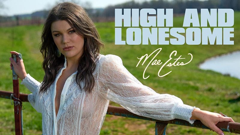 Mae Estes shares ‘High and Lonesome’