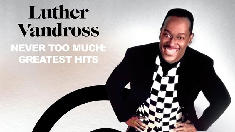 Legacy Recordings releases expanded Luther Vandross ‘Never Too Much: Greatest Hits’