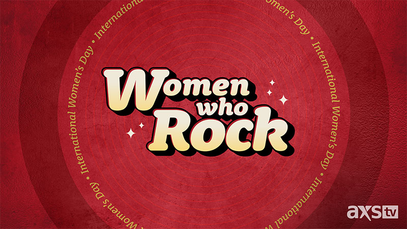 AXS TV celebrates International Women’s Day with Women Who Rock Marathon