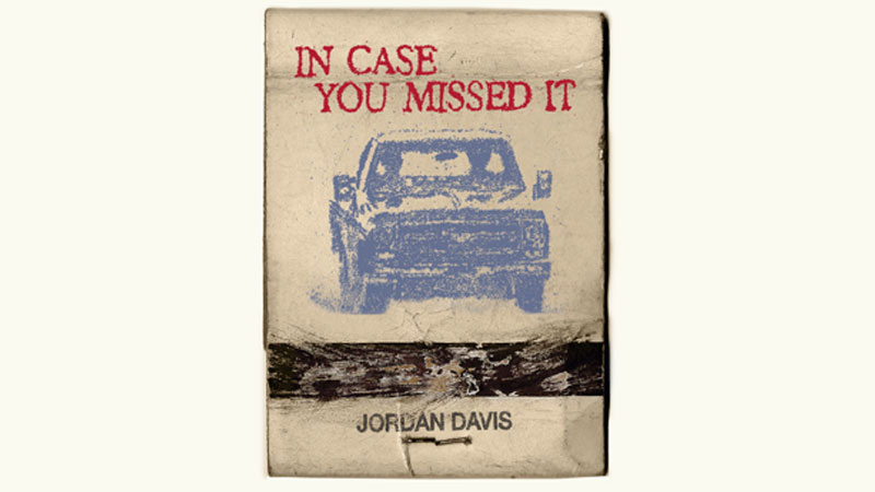 Jordan Davis drops ‘In Case You Missed It’