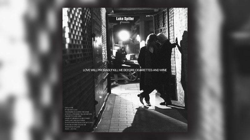 Luke Spiller shares ‘She’s Just Like California’