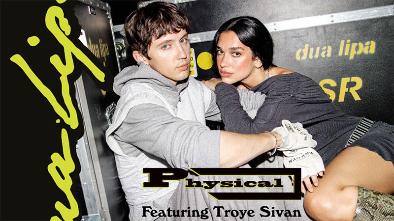 Dua Lipa releases ‘Physical’ remix featuring Troye Sivan