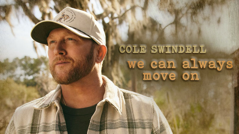 Cole Swindell releases ‘We Can Always Move On’