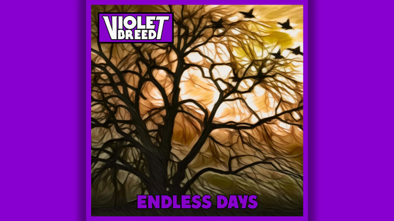 Violet Breed shares ‘Endless Days’