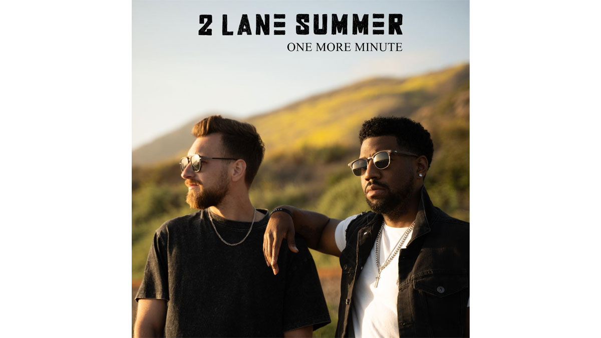 2 Lane Summer wants ‘One More Minute’ with new track