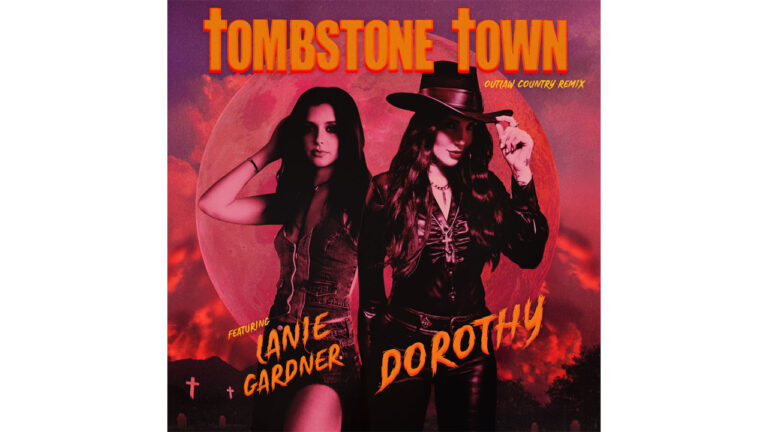 Dorothy returns with ‘Tombstone Town (Outlaw Country Remix)’ with Lanie Gardner