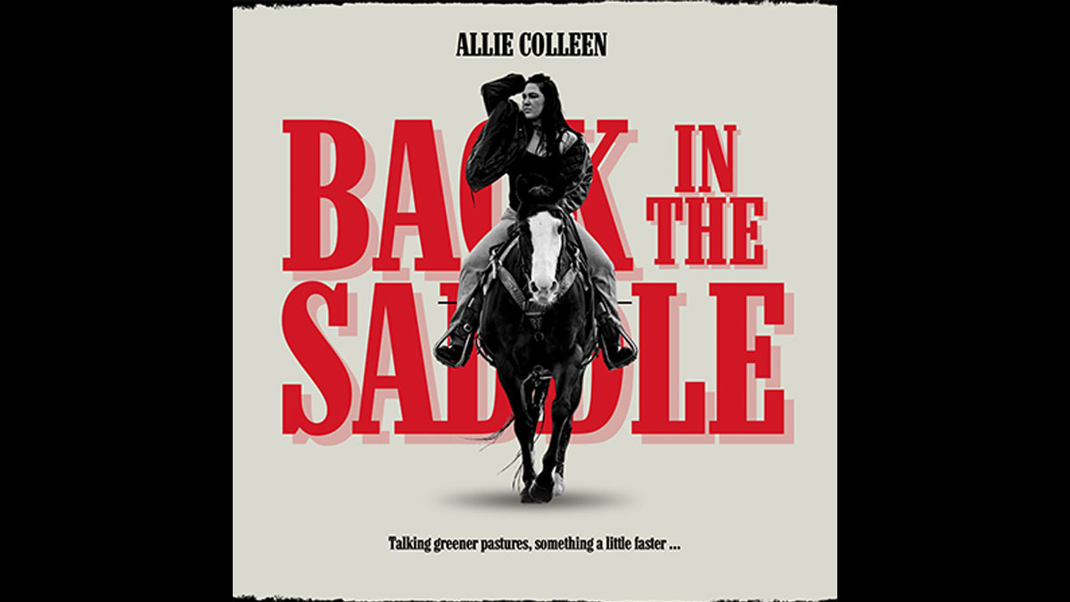 Allie Colleen is ‘Back in the Saddle’