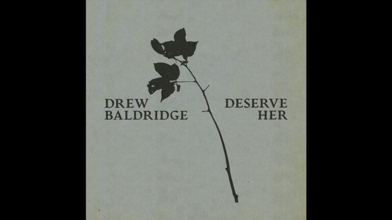 Drew Baldridge announces ‘Deserve Her’