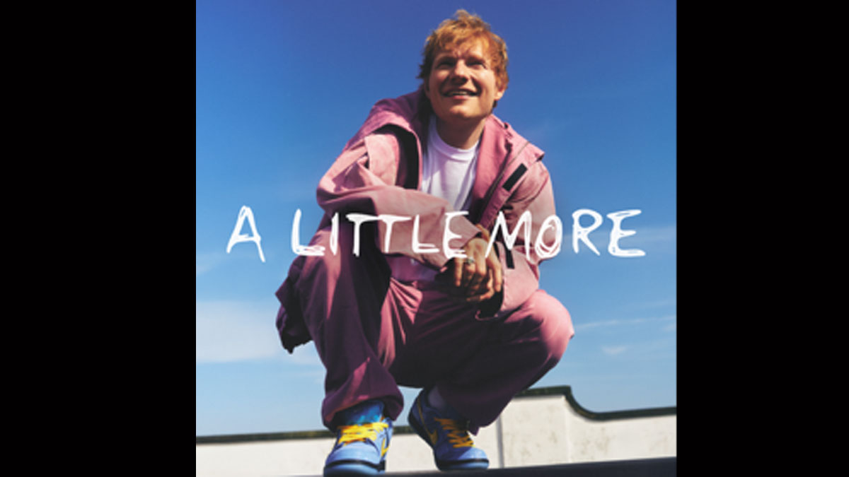 Ed Sheeran unveils ‘A Little More’
