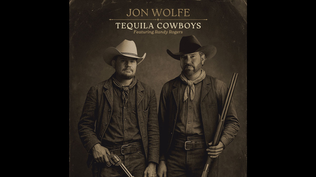 Jon Wolfe, Randy Rogers share ‘Tequila Cowboys’