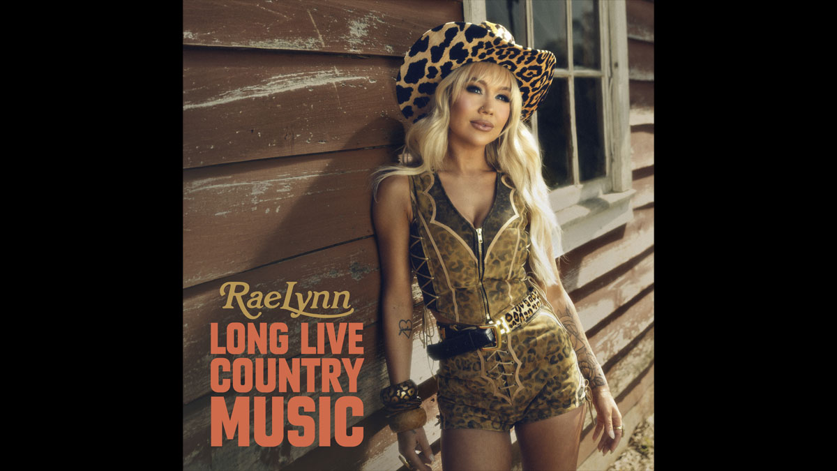 RaeLynn raises a toast to ‘Long Live Country Music’