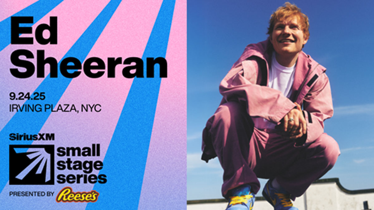Ed Sheeran presses ‘Play’ on exclusive SiriusXM ‘Small Stage Series’ show