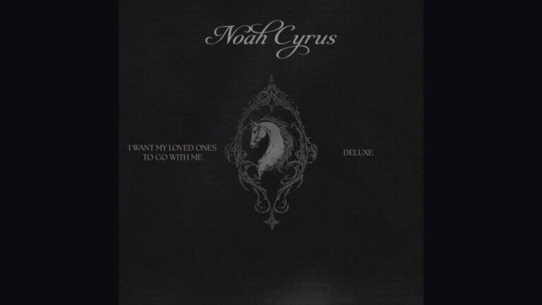 Noah Cyrus to release ‘I Want My Loved Ones to Go With Me: Deluxe Edition’