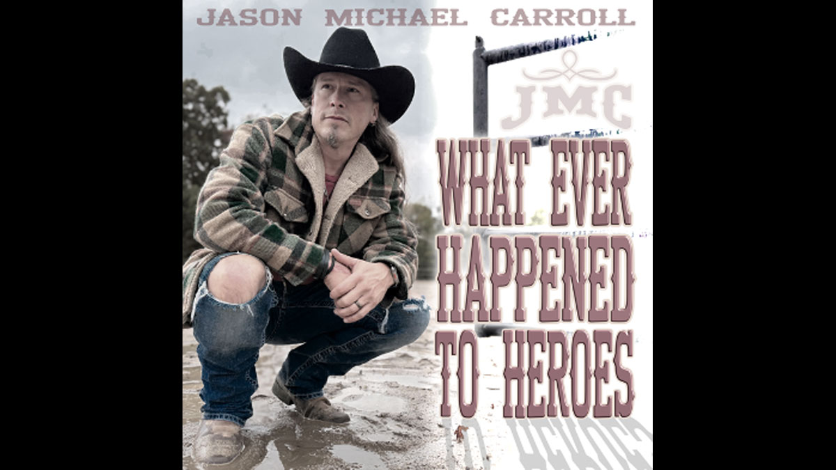 Jason Michael Carroll releases ‘What Ever Happened to Heroes’
