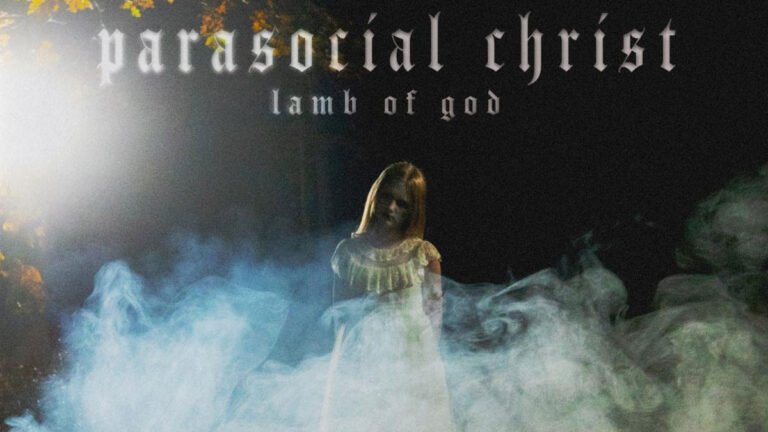 Lamb of God releases ‘Parasocial Christ’