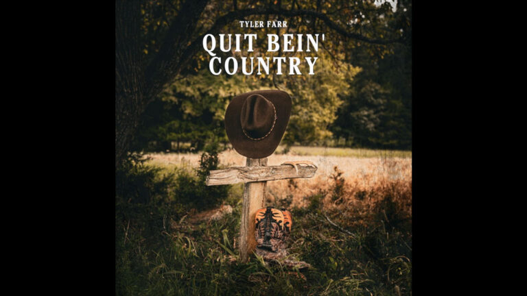Tyler Farr shares ‘Quit Bein’ Country’ EP Tyler Farr shares ‘Quit Bein’ Country’ EP