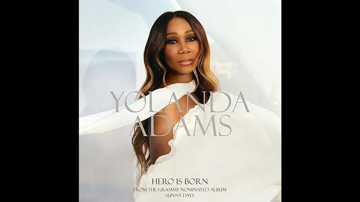 Yolanda Adams releases ‘Hero is Born’